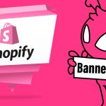 Como criar um banner para a Shopify? [Guia completo]