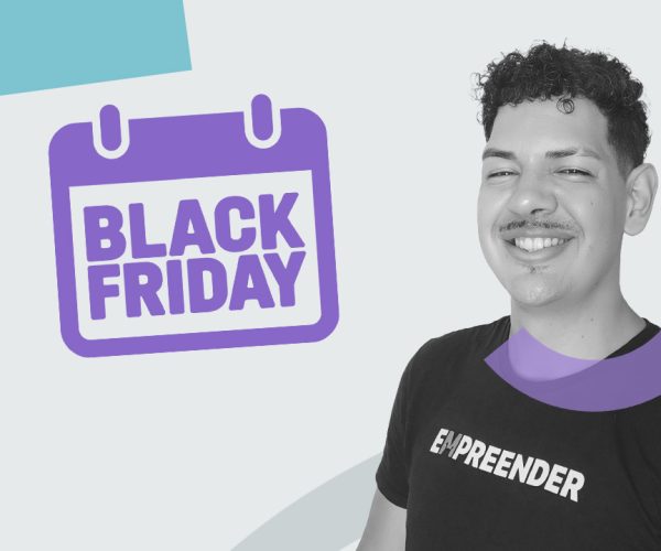 Black November 15 dicas para vender o mês inteiro sem prejuízo - blog empreender