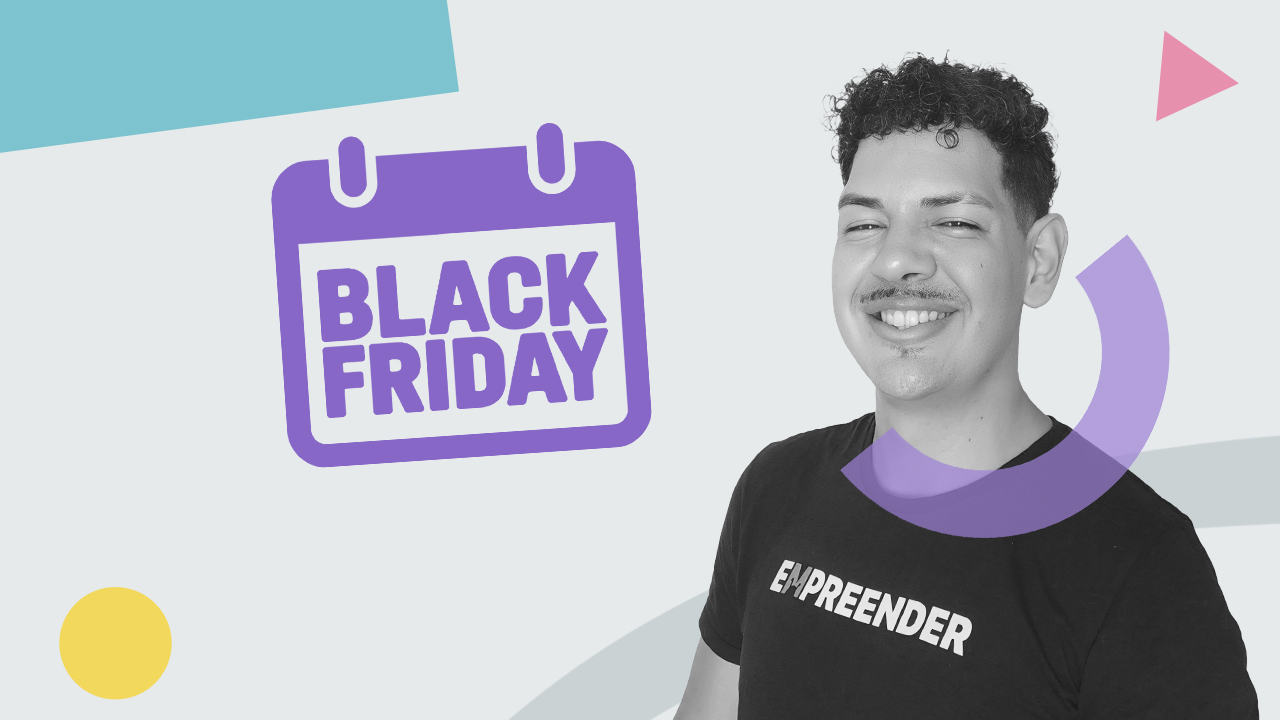 Black November 15 dicas para vender o mês inteiro sem prejuízo - blog empreender