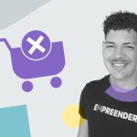 Por que os clientes abandonam o carrinho? 10 razões e como resolver!